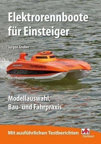 Cover for Gruber · Elektrorennboote für Einsteiger (Bog)