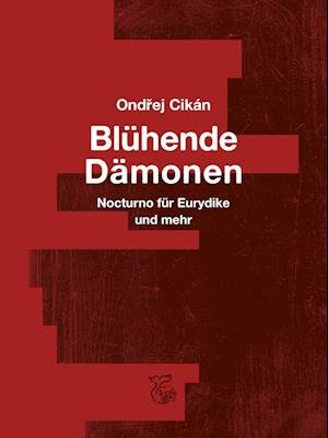 Cover for Ondrej Cikán · Blühende Dämonen (Bok) (2023)