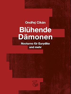 Cover for Ondrej Cikán · Blühende Dämonen (Book) (2023)