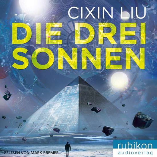 Die drei Sonnen, MP3-CD - Liu - Books - RUBIKON - 9783945986332 - February 17, 2017