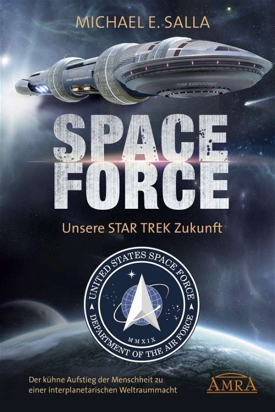 Cover for Michael E. Salla · Space Force. Unsere Star Trek Zukunft (Hardcover Book) (2022)