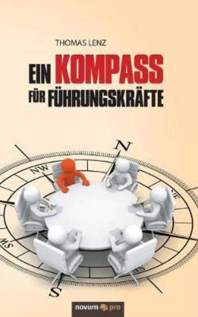 Cover for Lenz · Ein Kompass für Führungskräfte (Book) (2018)