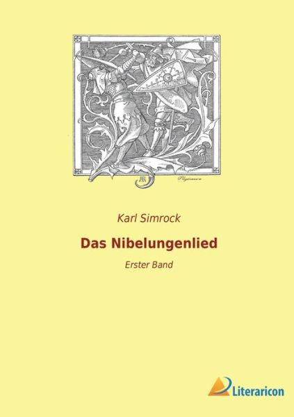 Das Nibelungenlied - Karl Simrock - Książki - Literaricon Verlag - 9783965067332 - 3 marca 2023