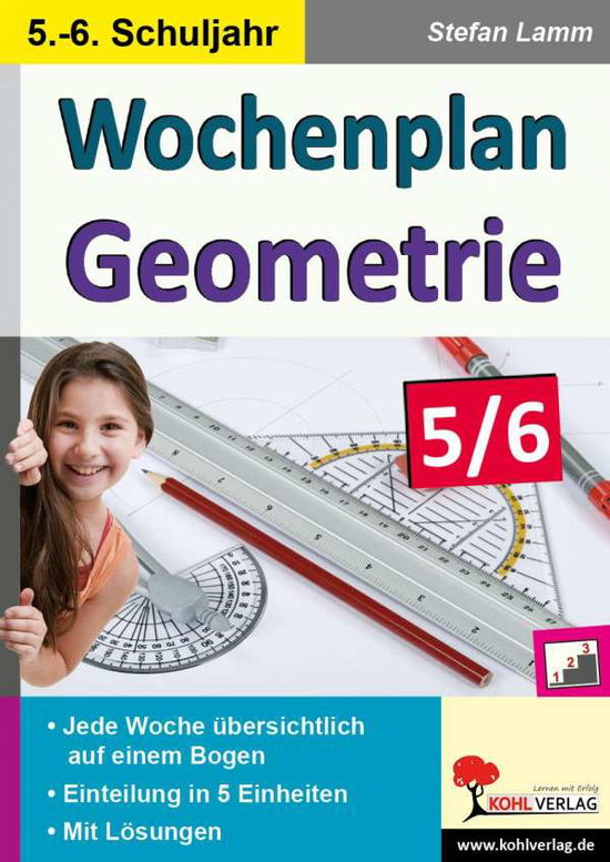 Wochenplan Geometrie / Klasse 5-6 - Stefan Lamm - Książki - Kohl Verlag - 9783966242332 - 1 kwietnia 2021