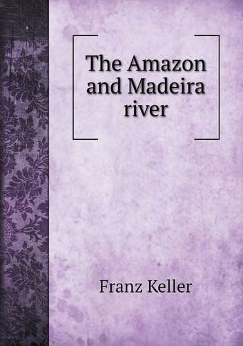 Cover for Franz Keller · The Amazon and Madeira River (Paperback Book) (2013)