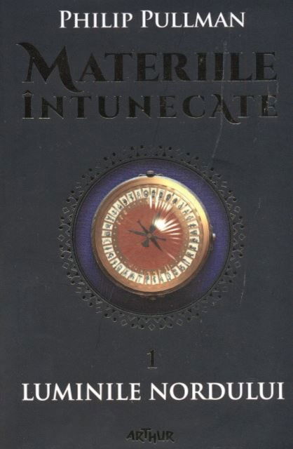 Cover for Philip Pullman · Materiile Intunecate (1) Luminile Nordului (Paperback Book)