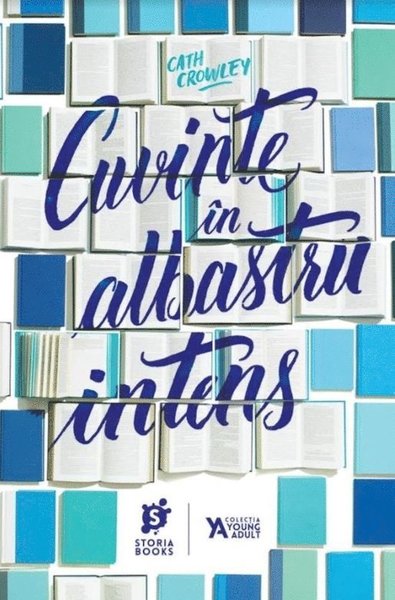 Cover for Cath Crowley · Cuvinte in albastru intens (Book) (2018)