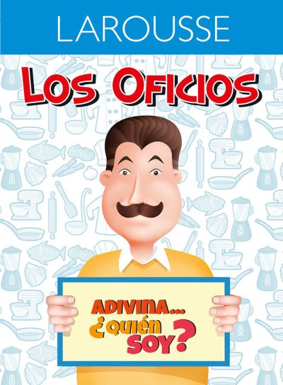 Adivina... ?Quien Soy? Chef - Larousse Ediciones - Böcker - Ediciones Larousse (MX) - 9786072108332 - 1 oktober 2021