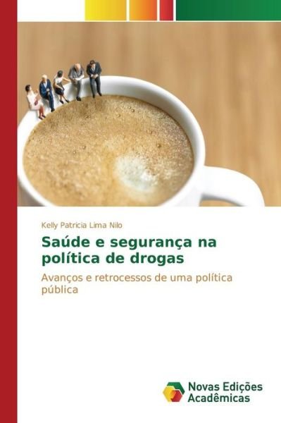 Cover for Nilo Kelly Patricia Lima · Saude E Seguranca Na Politica De Drogas (Paperback Book) (2015)