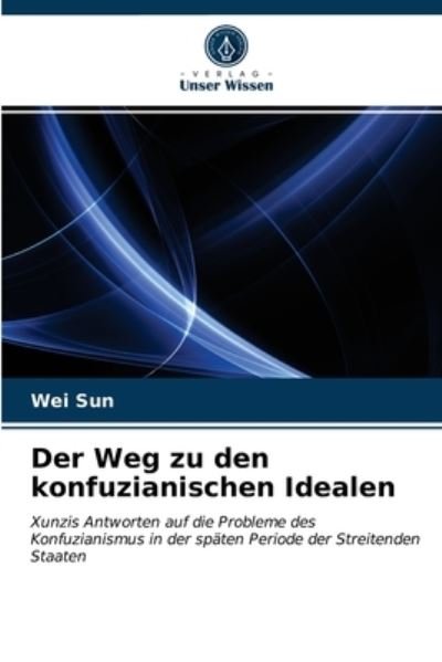 Cover for Sun · Der Weg zu den konfuzianischen Idea (N/A) (2021)