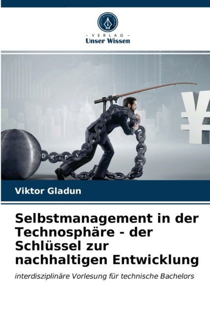 Cover for Viktor Gladun · Selbstmanagement in der Technosphare - der Schlussel zur nachhaltigen Entwicklung (Paperback Book) (2021)