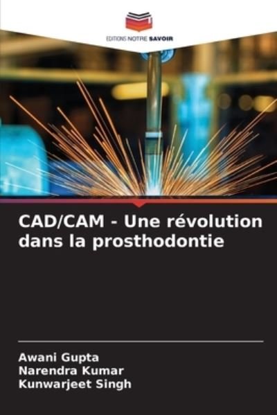 Cover for Awani Gupta · CAD / CAM - Une revolution dans la prosthodontie (Paperback Bog) (2021)
