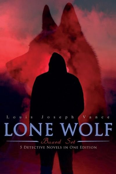 Cover for Louis Joseph Vance · LONE WOLF Boxed Set - 5 Detective Novels in One Edition (Paperback Bog) (2019)