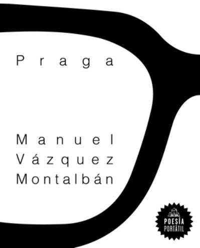 Cover for Manuel Vázquez Montalbán · Praga / Prague (Taschenbuch) (2020)