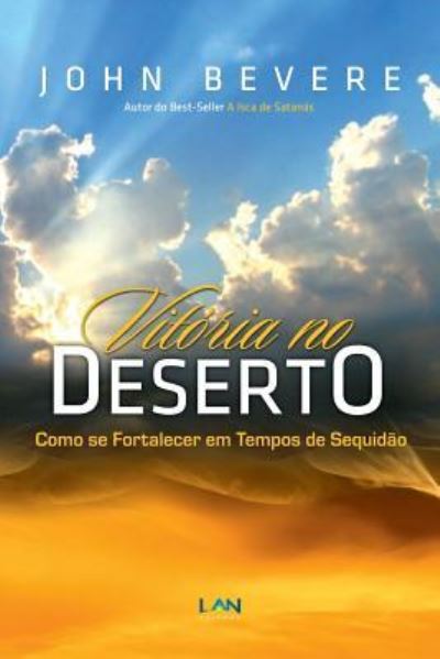 Vitoria no Deserto - John Bevere - Books - Edilan - 9788599858332 - June 5, 2013