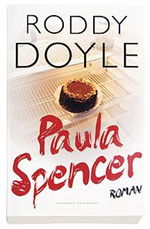 Cover for Roddy Doyle · Paula Spencer (Sewn Spine Book) [1. Painos] (2007)