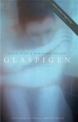 Cover for Marianne Holmen; Karin Dyhr Daugaard · Glaspigen (Hæftet bog) [3. udgave] (2010)