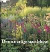 Cover for Noël Kingsbury · Den naturlige staudehave (Inbunden Bok) [1:a utgåva] [Indbundet] (1997)