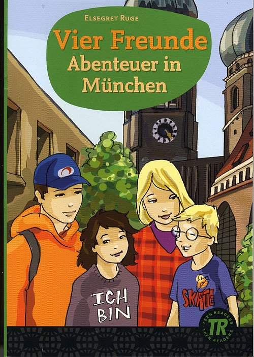 Cover for Else Margrete Ruge; Elsegret Ruge · Teen Readers: Vier Freunde - Abenteuer in München, TR 2 (Sewn Spine Book) [1. wydanie] (2010)