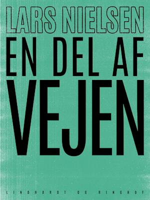 Cover for Lars Nielsen · En del af vejen (Sewn Spine Book) [1st edition] (2019)