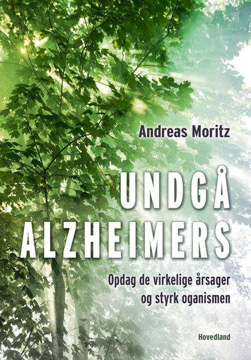 Cover for Andreas Moritz · Undgå alzheimer (Hæftet bog) [1. udgave] (2016)