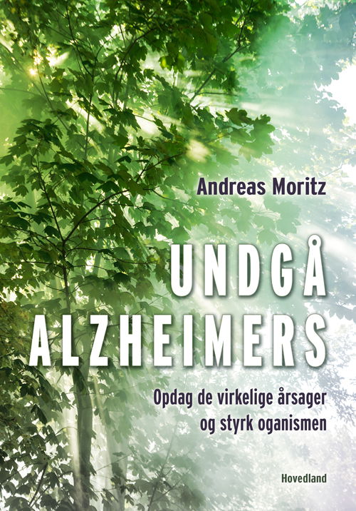 Undgå alzheimer - Andreas Moritz - Bøker - Hovedland - 9788770705332 - 25. august 2016