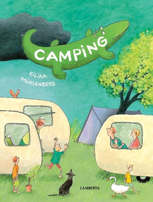 Camping - Eilika Mühlenberg - Bøger - Lamberth - 9788771612332 - 11. april 2016