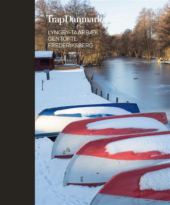 Cover for Trap Danmark · Trap Danmark: Lyngby-Taarbæk, Gentofte, Frederiksberg (Innbunden bok) [1. utgave] (2018)