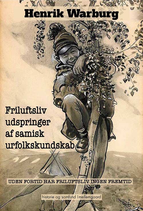 Cover for Henrik Warburg · Friluftsliv udspringer af samisk urfolkskundskab (Sewn Spine Book) [1st edition] (2019)