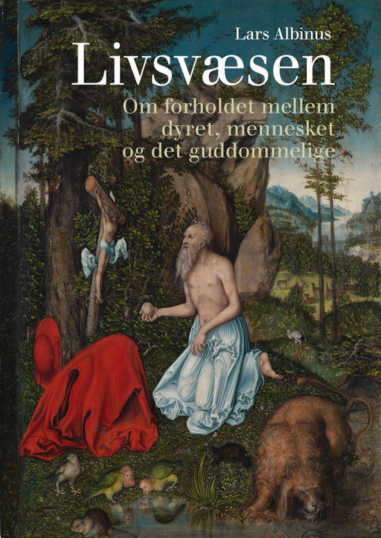 Cover for Lars Albinus · Livsvæsen (Indbundet Bog) [1. udgave] (2021)