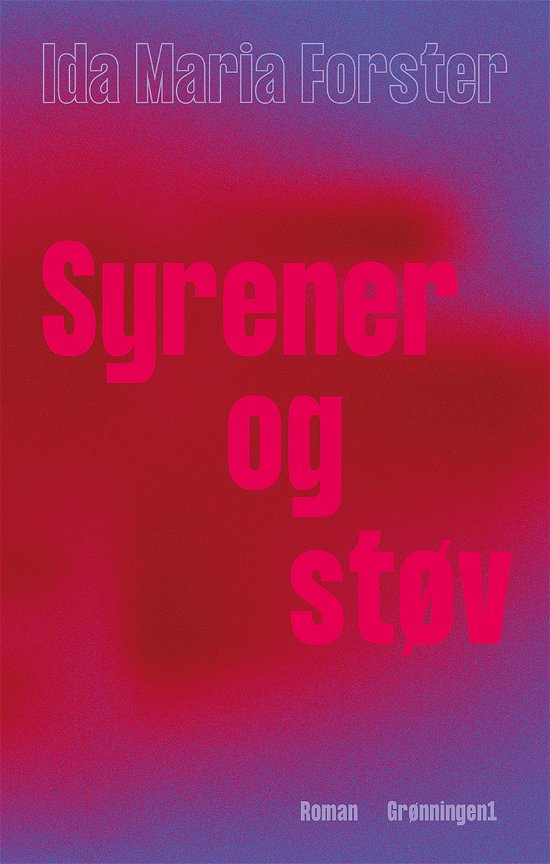 Ida Maria Forster · Syrener og støv (Sewn Spine Book) [1º edição] (2024)