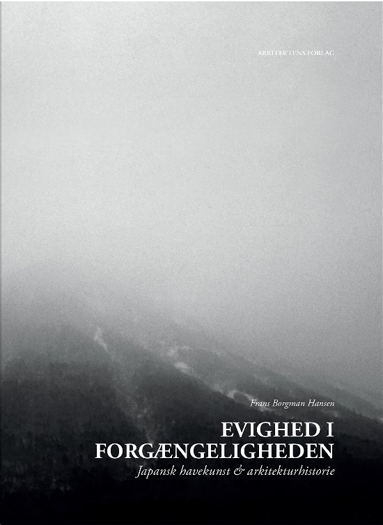 Frans Borgman Hansen · Evighed i forgængeligheden (Innbunden bok) [1. utgave] (2024)