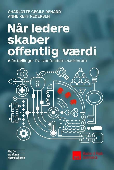 Cover for Anne Reff Pedersen Charlotte Cècilie Renard · Når ledere skaber offentlig værdi (Paperback Book) [1st edition] (2017)