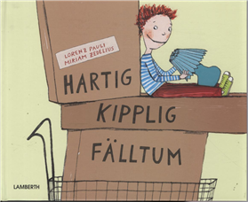 Cover for Lorenz Pauli · Hartig, Kipplig, Fälltum (Innbunden bok) [1. utgave] [Indbundet] (2011)