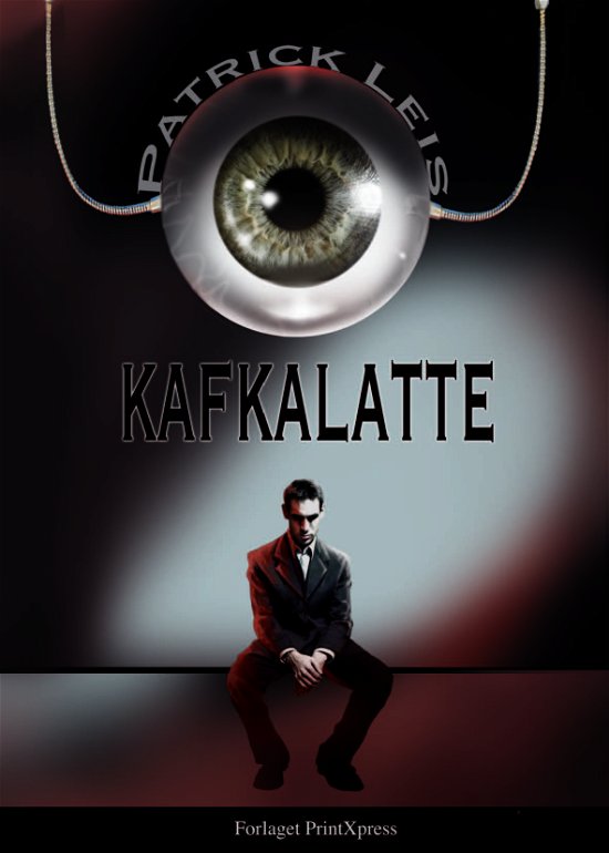 Cover for Patrick Leis · Kafkalatte (Book) (2013)