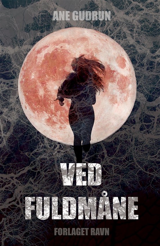Cover for Ane Gudrun · Ved Fuldmåne (Hardcover Book) [1th edição] (2023)
