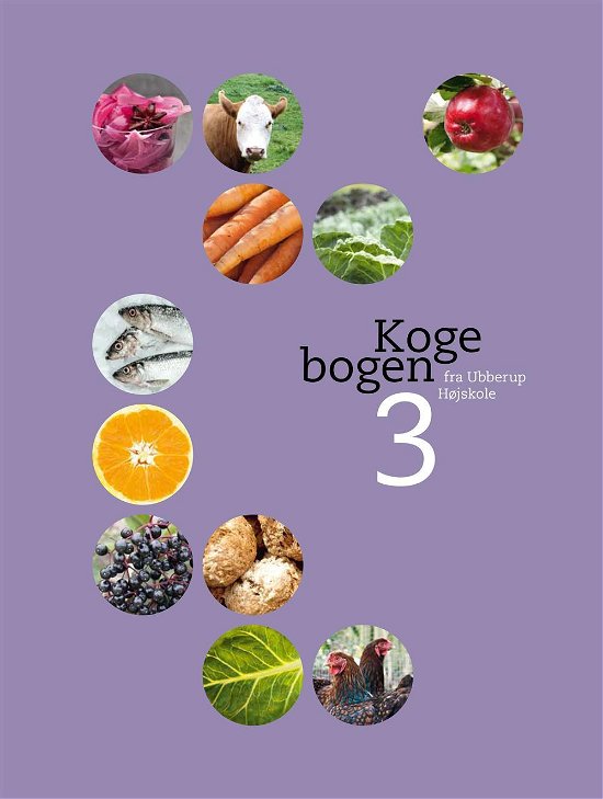 Cover for Hanne Olsen, Liv Juncker Harsløf, Lisbeth Trinskjær og Henrik Kristensen · Kogebogen 3 - fra Ubberup Højskole (Spiral Book) [1.º edición] [Spiralryg] (2014)