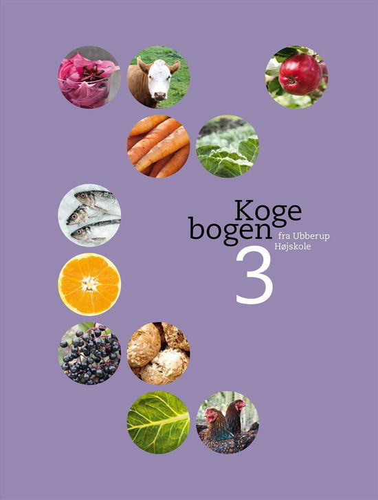 Cover for Hanne Olsen, Liv Juncker Harsløf, Lisbeth Trinskjær og Henrik Kristensen · Kogebogen 3 - fra Ubberup Højskole (Spiral Book) [1e uitgave] [Spiralryg] (2014)