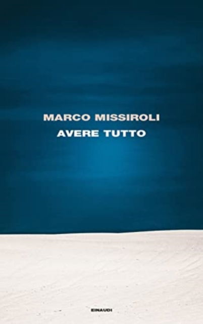 Cover for Marco Missiroli · Avere Tutto (Bok)