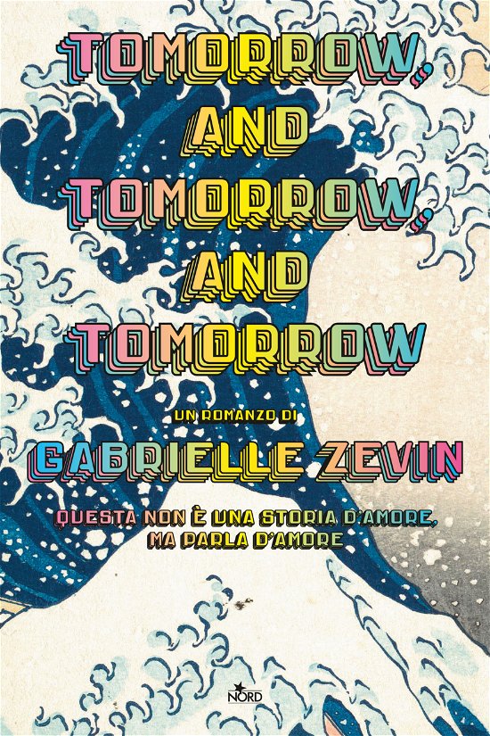 Cover for Gabrielle Zevin · Tomorrow, And Tomorrow, And Tomorrow. Ediz. Italiana (Buch)