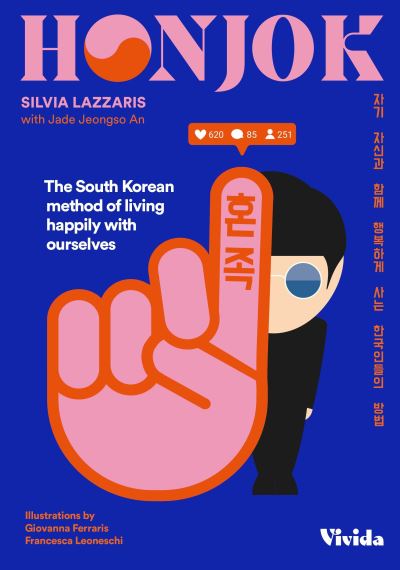 Cover for Silvia Lazzaris · Honjok: The South Korean Method to Live Happily With Ourselves - VIVIDA (Hardcover Book) (2023)