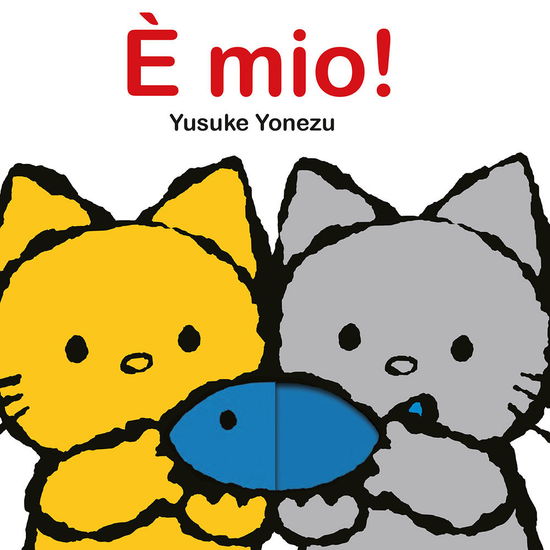 E' Mio! Ediz. A Colori - Yusuke Yonezu - Books -  - 9788865324332 - 