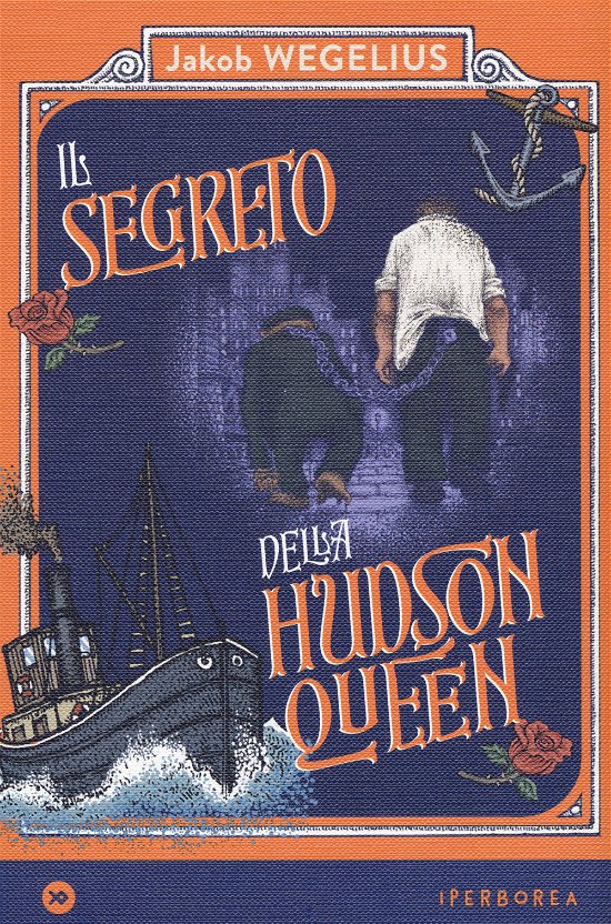 Cover for Jakob Wegelius · Il Segreto Della Hudson Queen (Book)