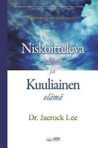 Cover for Dr Jaerock Lee · Niskoitteleva elama ja Kuuliainen elama (Paperback Book) (2018)