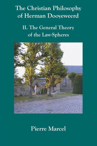 Cover for Pierre Marcel · The Christian Philosophy of Herman Dooyeweerd: II. the General Theory of the Law-Spheres (Paperback Book) (2013)