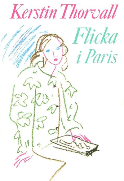 Cover for Kerstin Thorvall · Flicka i Paris (ePUB) (2013)