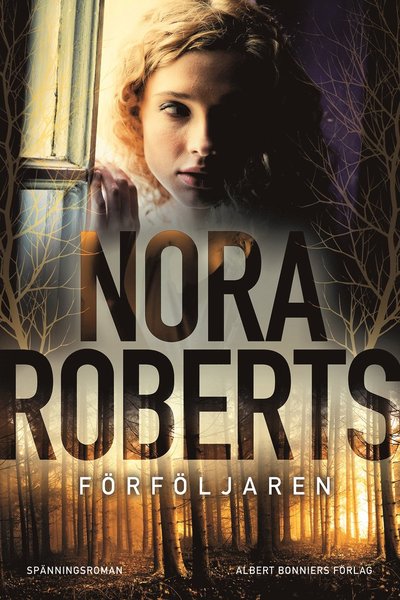 Cover for Nora Roberts · Förföljaren (Hardcover Book) (2016)