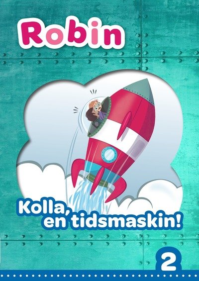 Cover for Pernilla Gesén · Robin åk 2 Läsebok blå Kolla en tidsmaskin! (Buch) (2019)