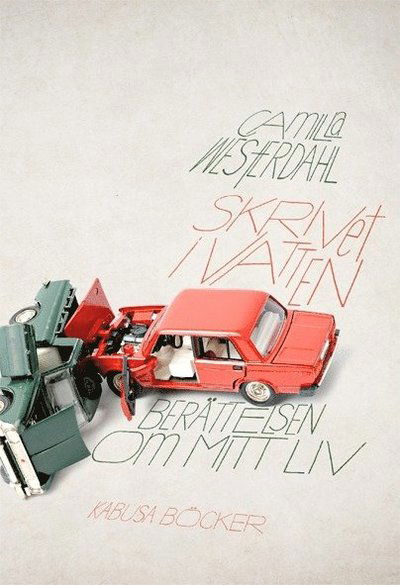 Cover for Camilla Westerdahl · Skrivet i vatten : berättelsen om mitt liv (Hardcover Book) (2012)