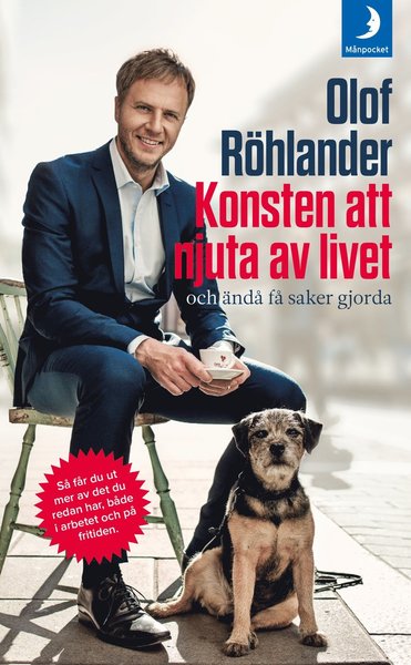 Cover for Olof Röhlander · Konsten att njuta av livet : och ändå få saker gjorda (Paperback Book) (2017)